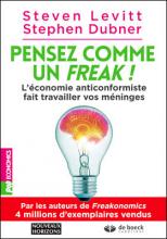 Pensez Comme Un Freak L Economie Anticonformiste Fait Travailler Vos Meninges Auc Library